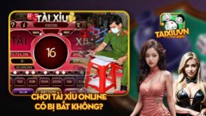 Chơi tài xỉu online có bị bắt không?